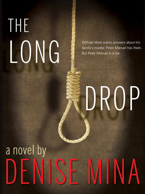 Title details for The Long Drop by Denise Mina - Wait list